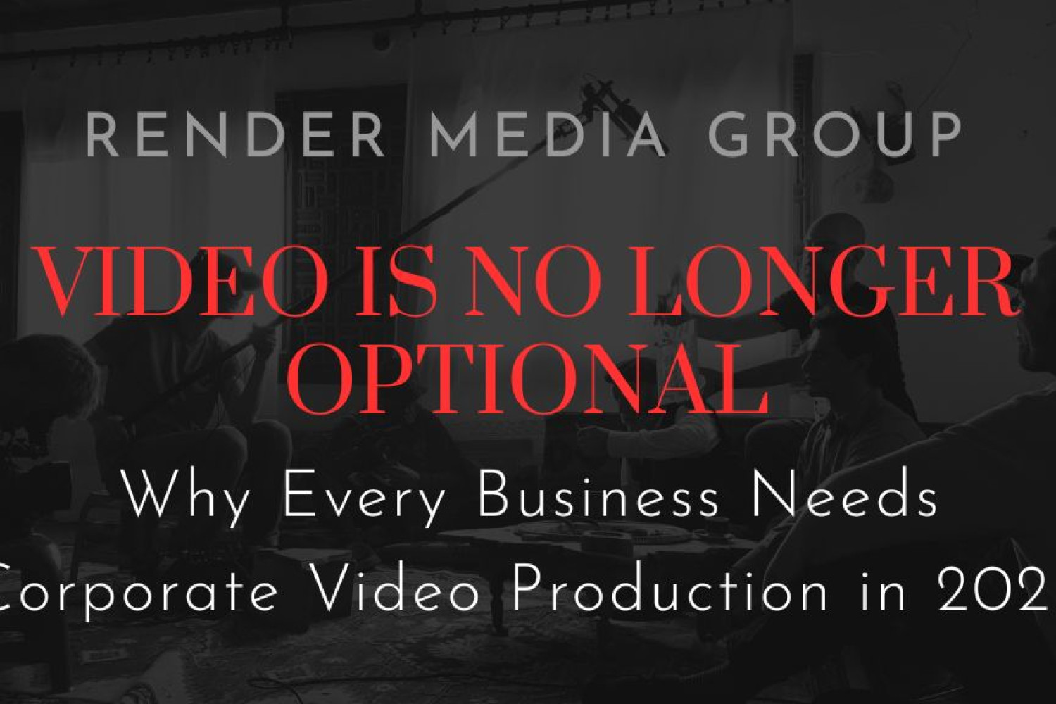 Why Every Business Needs Corporate Video Production in 2025